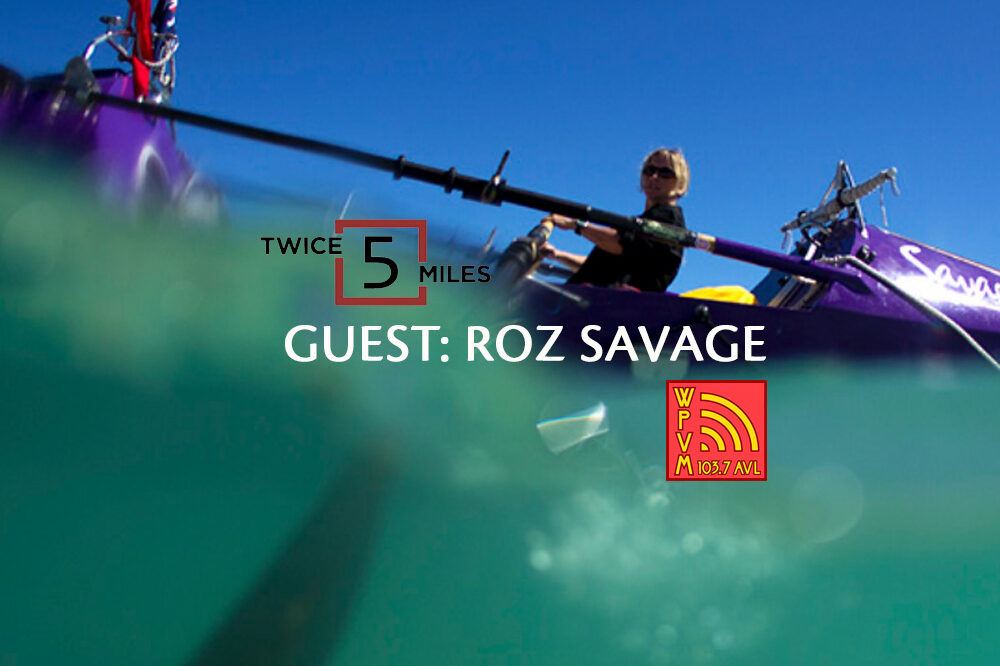 ROZ-SAVAGE ON TWICE 5 MILES