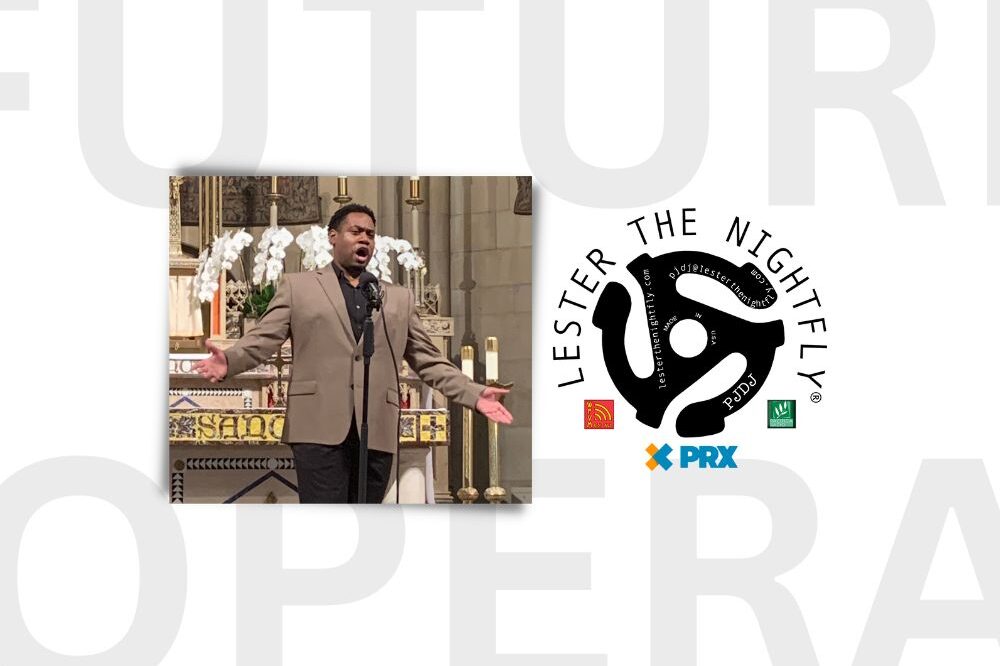 The Future of Opera | Lester the Nightfly Radio