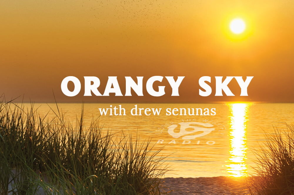 Its-Orangy-Sky-_-Drew-Senunas-Lester-the-Nightfly-Radio